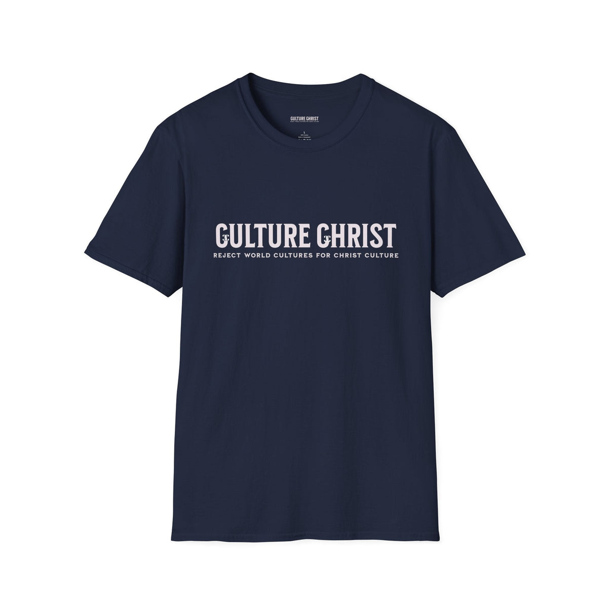 T-Shirt — "Culture Christ: Reject World Cultures for Christ Culture" Inspirational Christian Tee