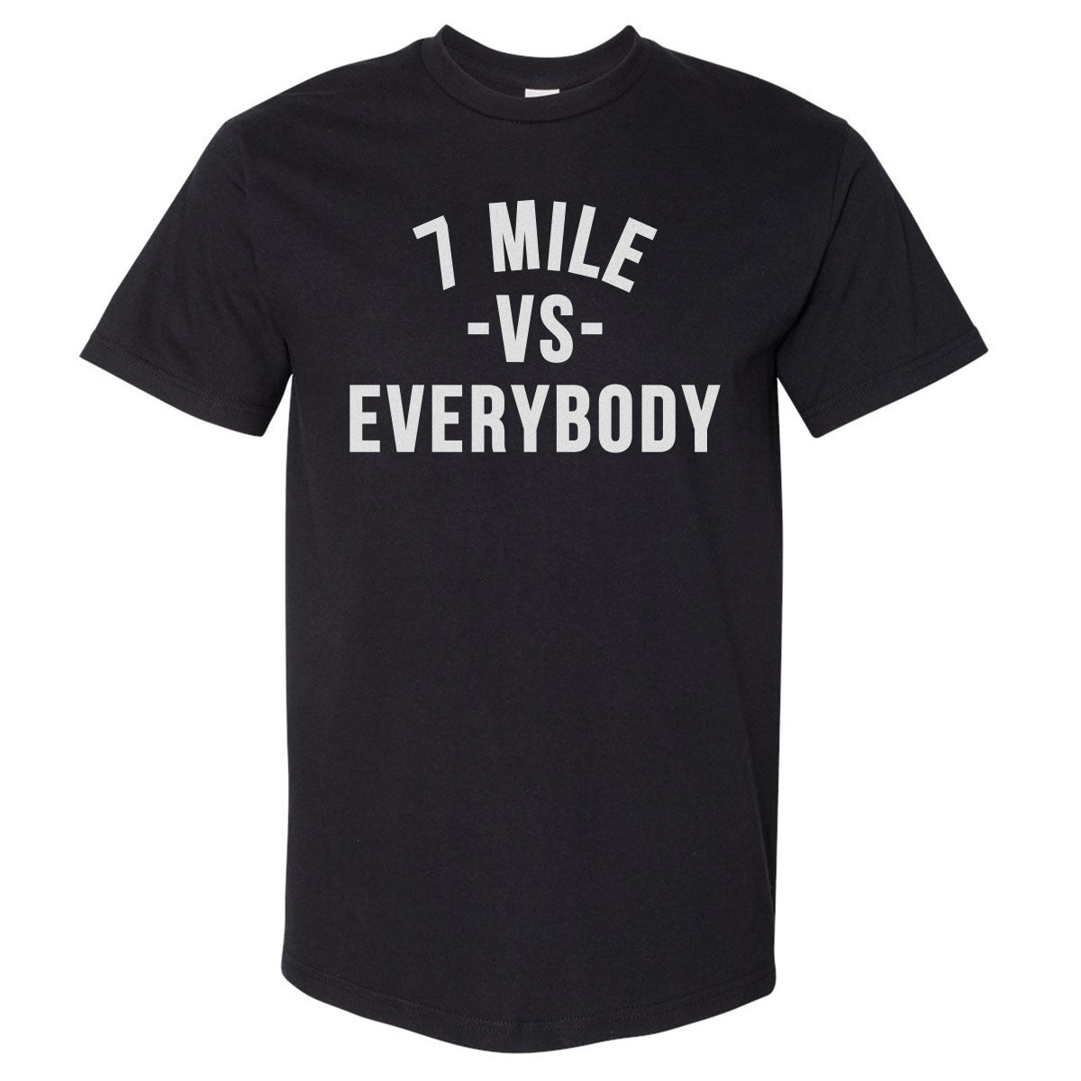 7 Mile Vs. Everybody WHT