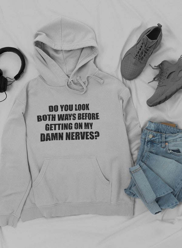 Do You Look Both Ways Hoodie