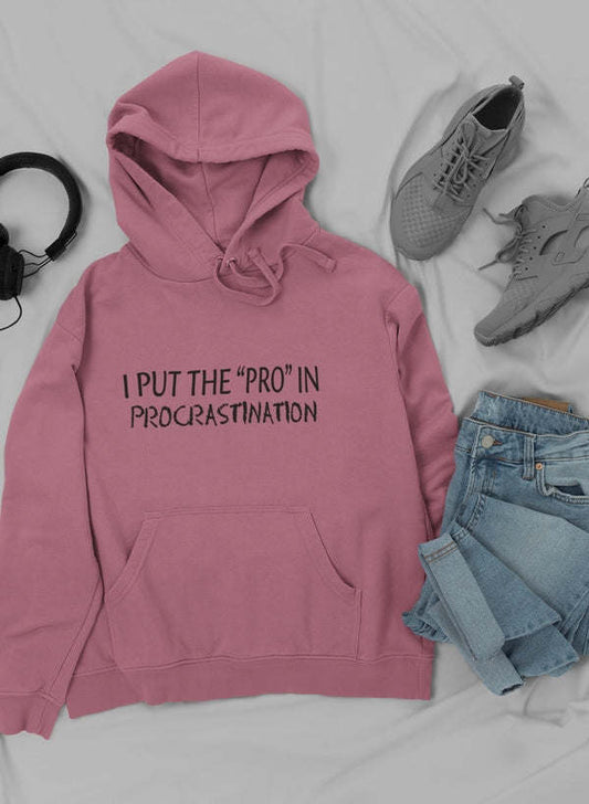 I Put The Pro In Hoodie