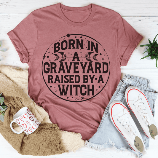 Born In A Graveyard Raised By A Witch T-Shirt