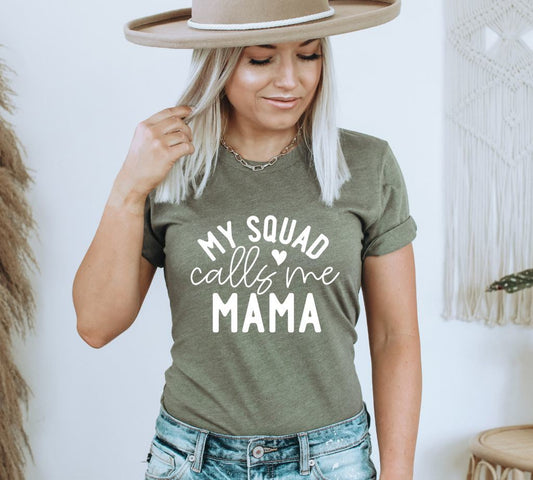 My Squad Calls Me Mama T-Shirt, Funny Parenting Tee, Mom Life Tee, Mother's Day Gift, Funny Mom Shirt, New Mommy Gift, Gift For Mom