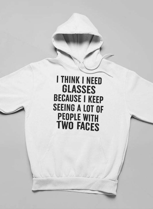 I Think I Need Glassese Hoodie