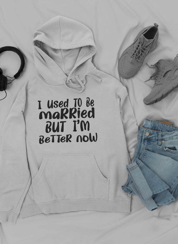 I Used To Be Married But I'm Hoodie