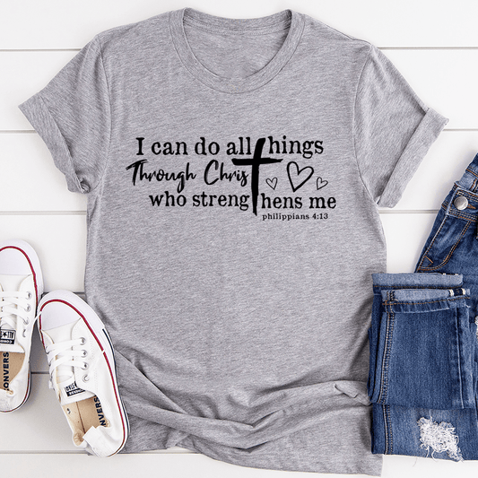I Can Do All Things Through Christ T-Shirt