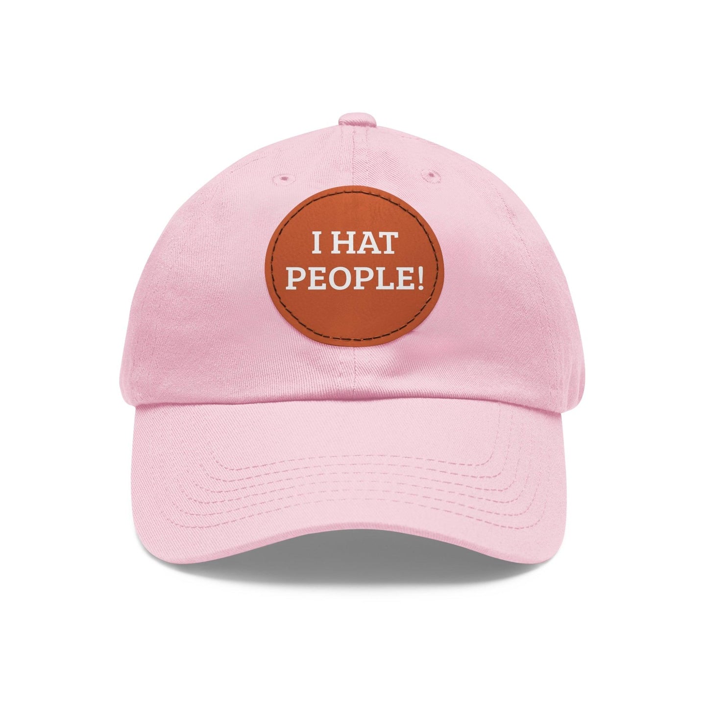 I HAT PEOPLE! Dad Hat with Leather Patch (Round)