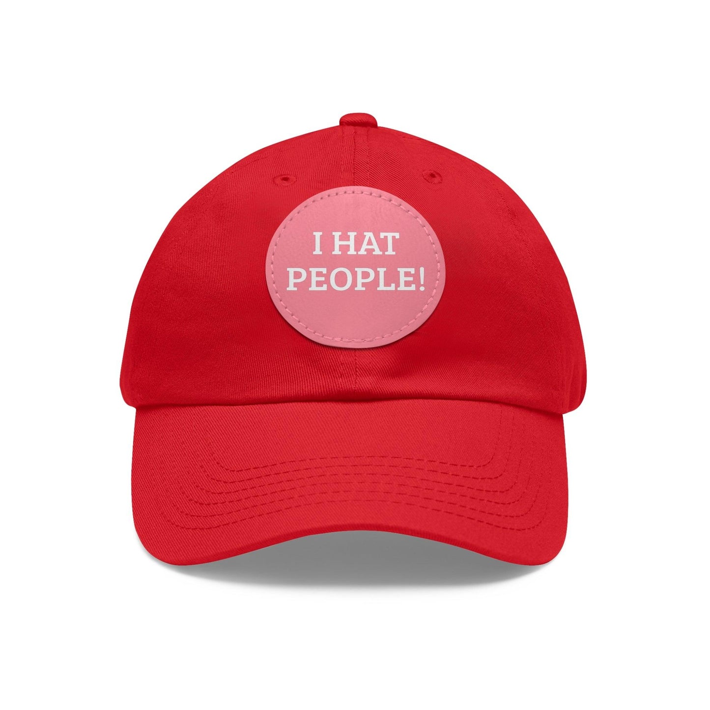 I HAT PEOPLE! Dad Hat with Leather Patch (Round)