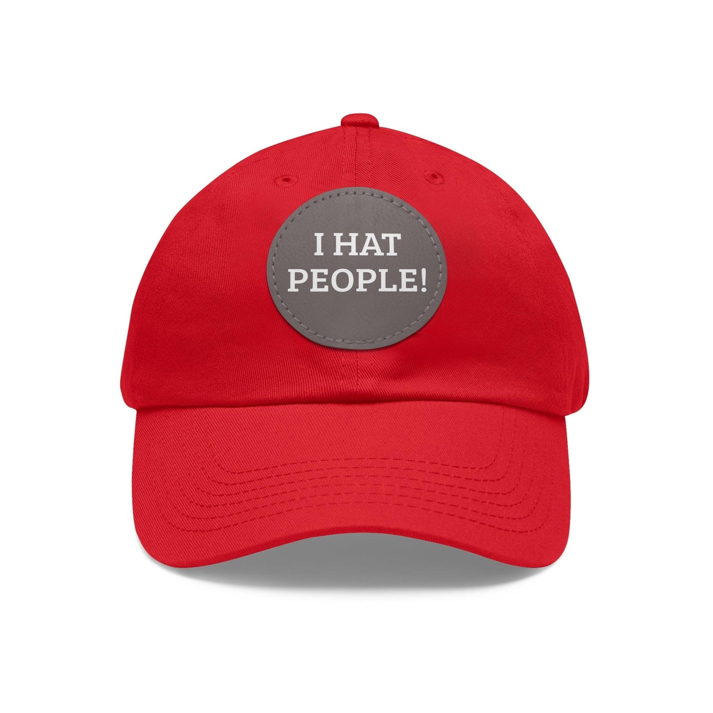 I HAT PEOPLE! Dad Hat with Leather Patch (Round)
