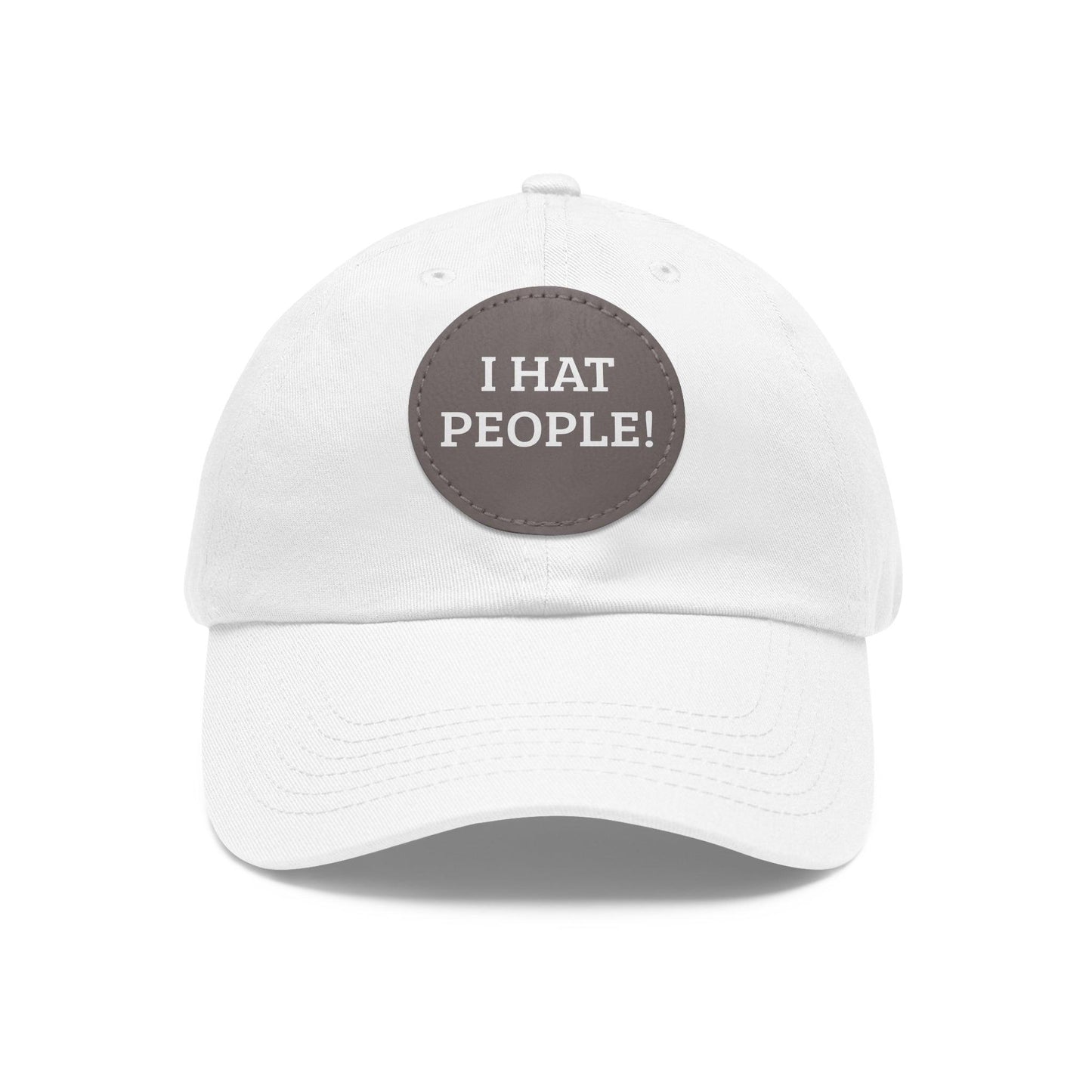 I HAT PEOPLE! Dad Hat with Leather Patch (Round)