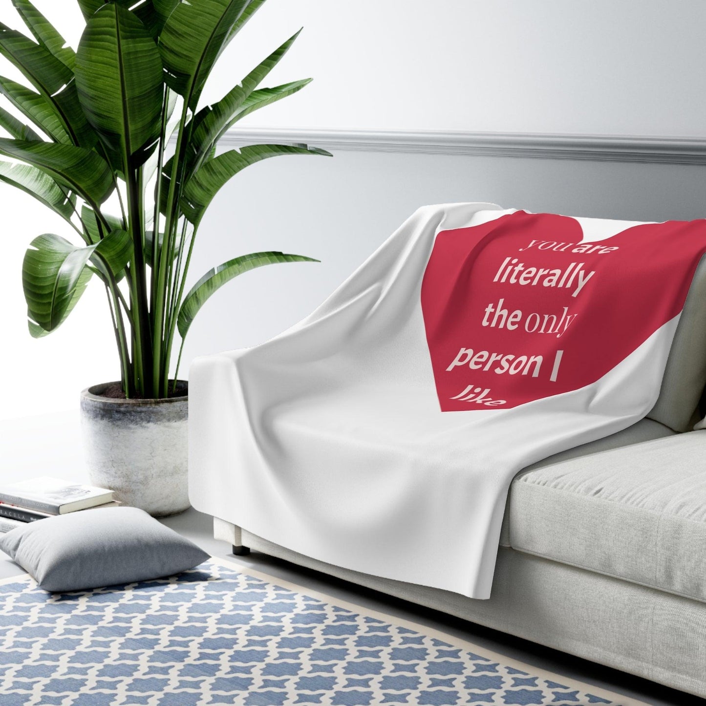 You are literally the only person I like Heart Sherpa Fleece Blanket Valentine’s Day Throw