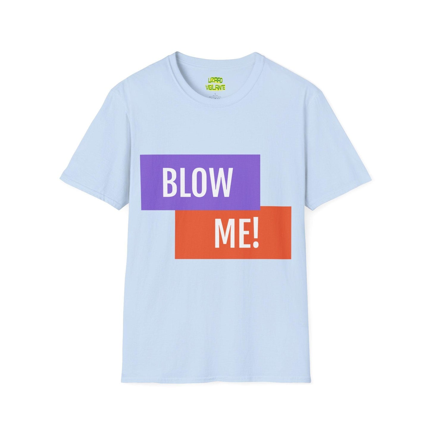 BLOW ME! Unisex Softstyle T-Shirt