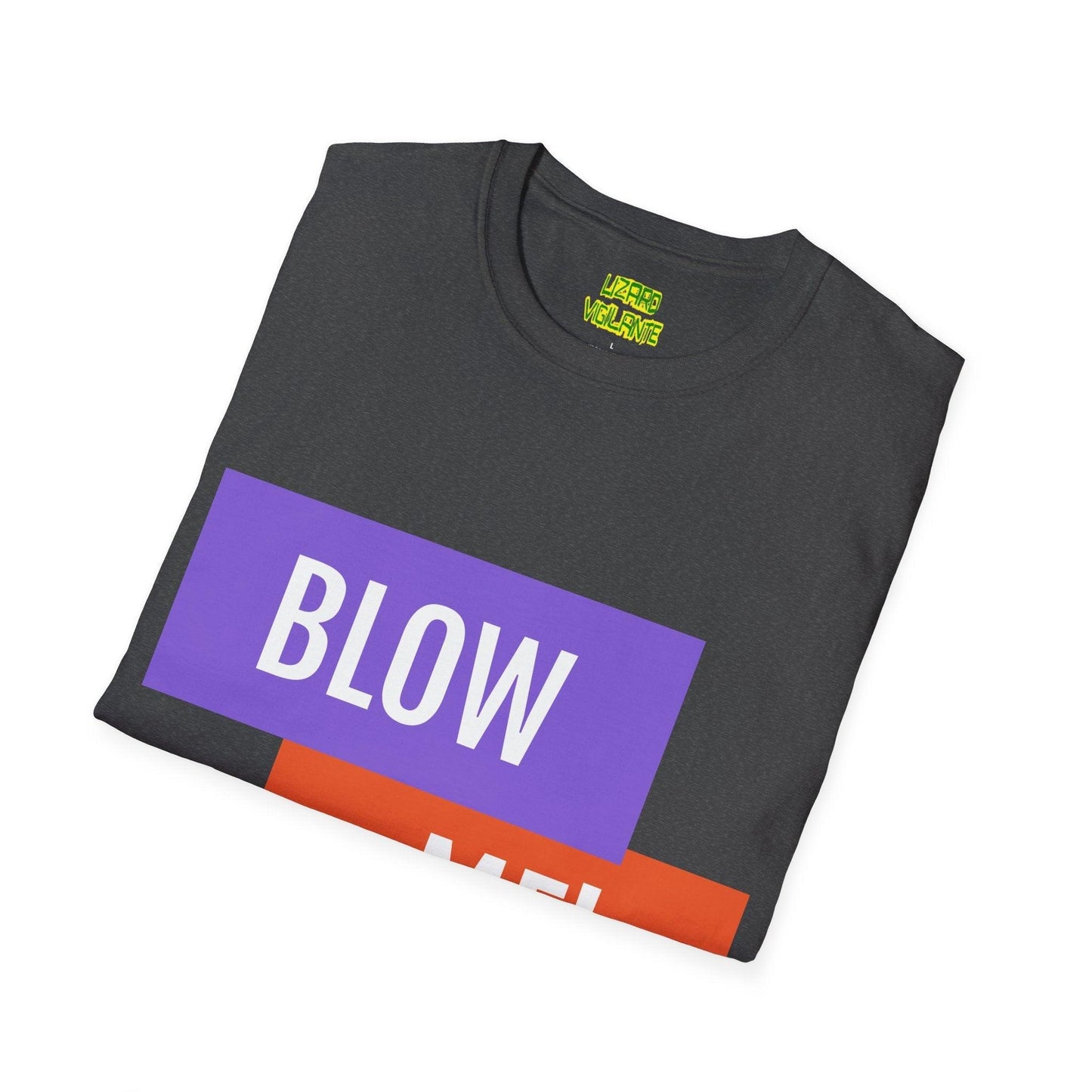 BLOW ME! Unisex Softstyle T-Shirt