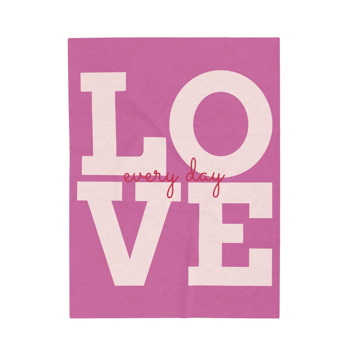 LOVE every day Velveteen Plush Blanket