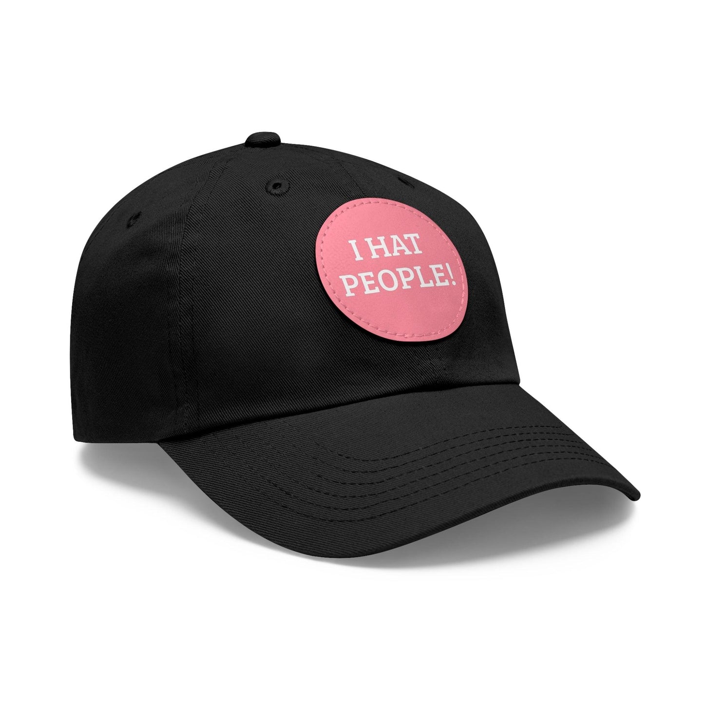 I HAT PEOPLE! Dad Hat with Leather Patch (Round)