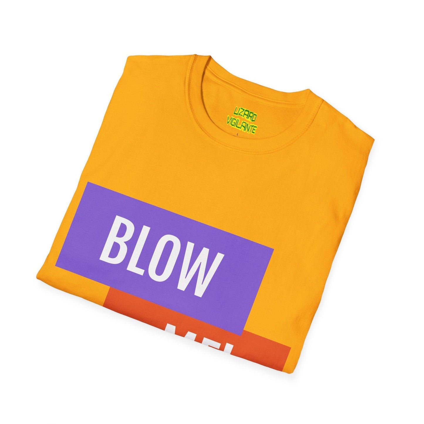 BLOW ME! Unisex Softstyle T-Shirt