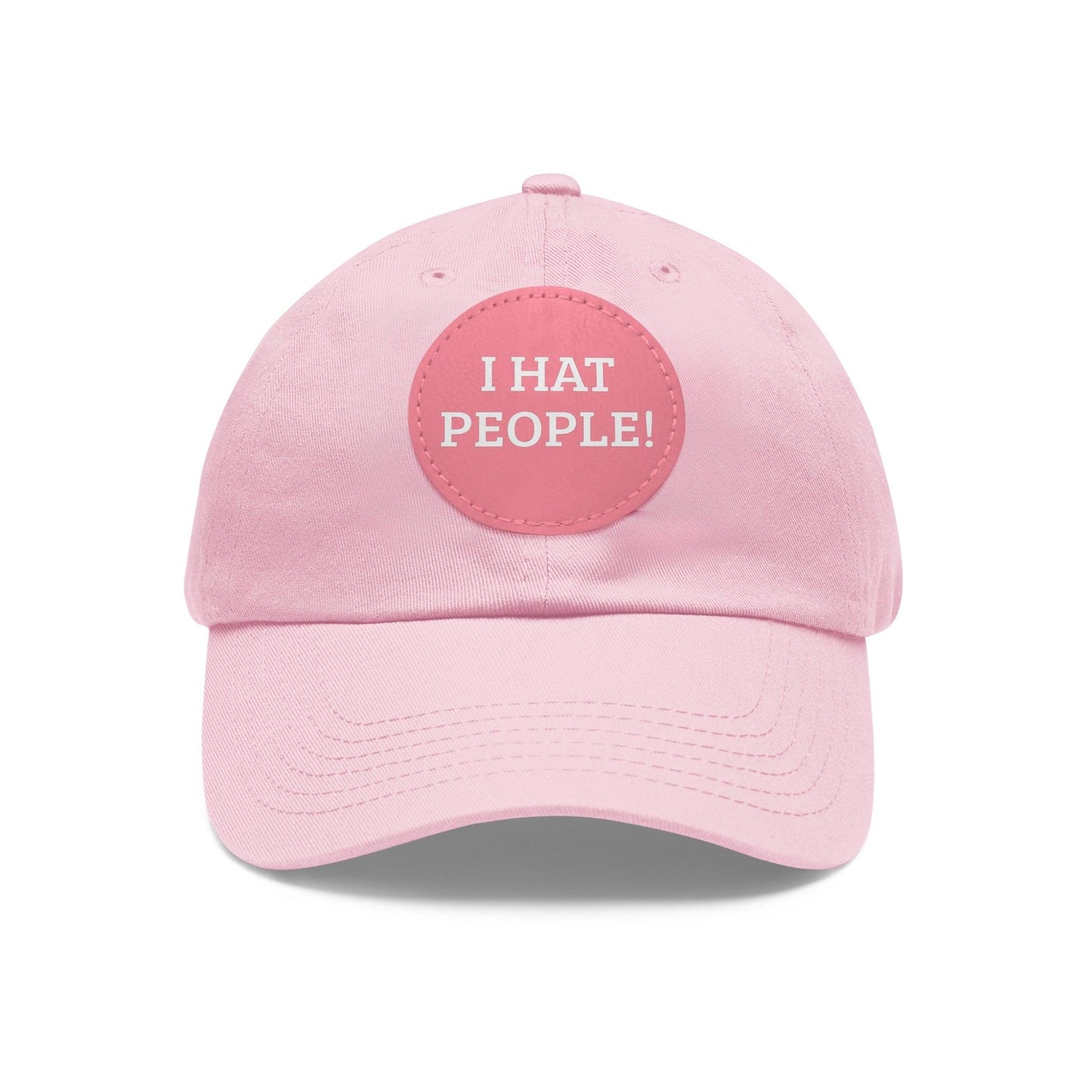 I HAT PEOPLE! Dad Hat with Leather Patch (Round)