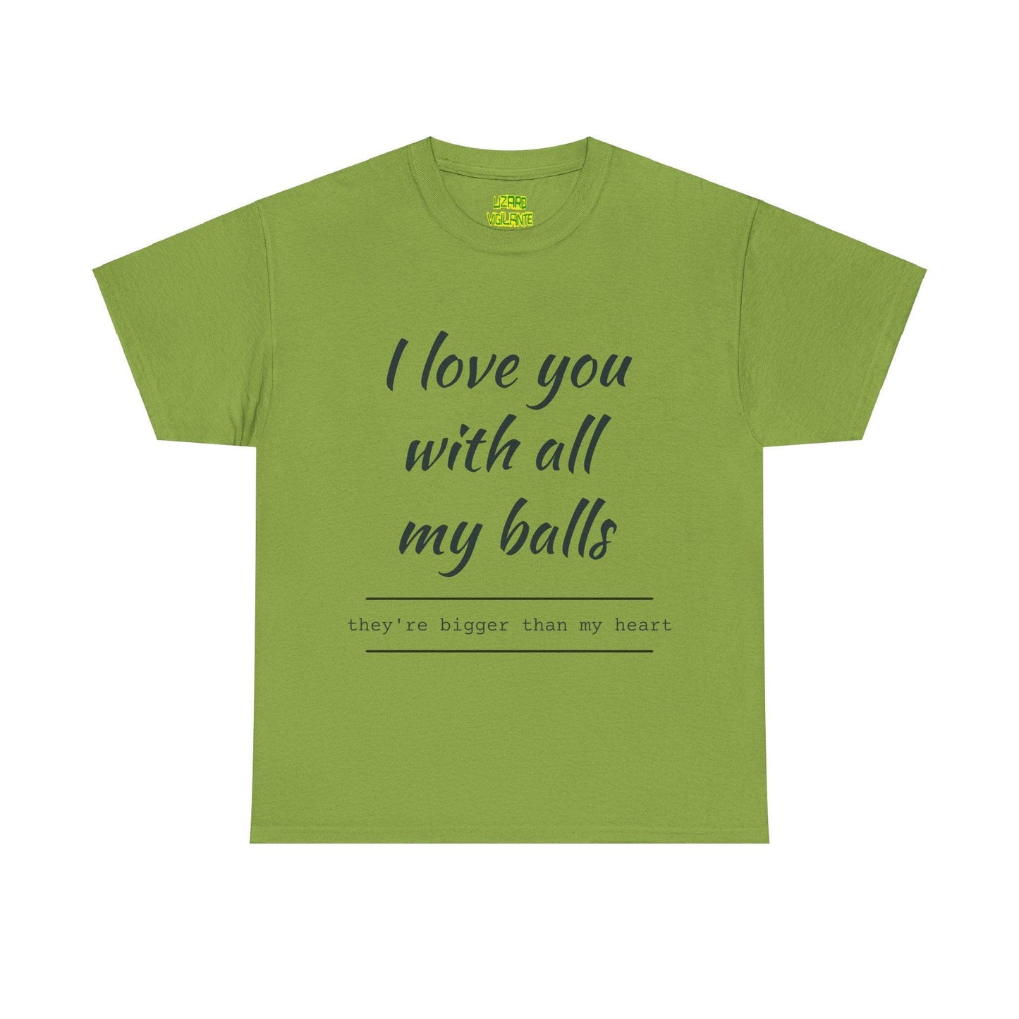 I Love You With All My Balls Unisex Heavy Cotton Tee