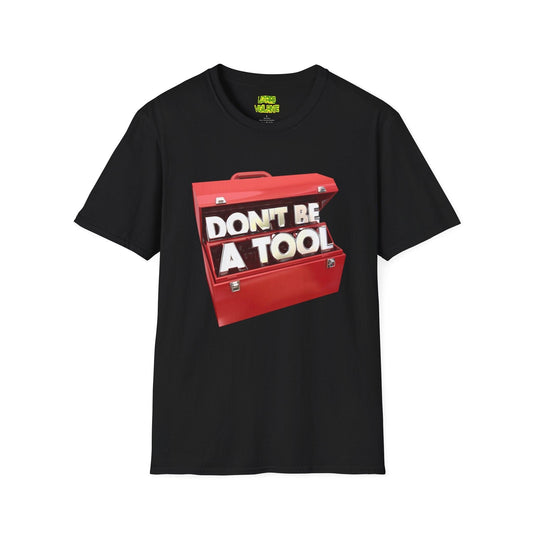 Don't Be A Tool" Red Toolbox Unisex Softstyle T-Shirt