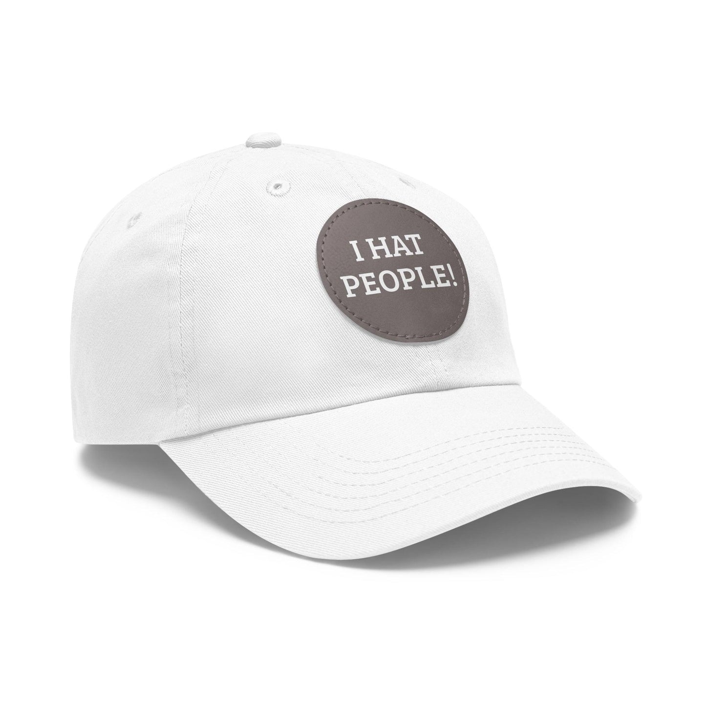 I HAT PEOPLE! Dad Hat with Leather Patch (Round)