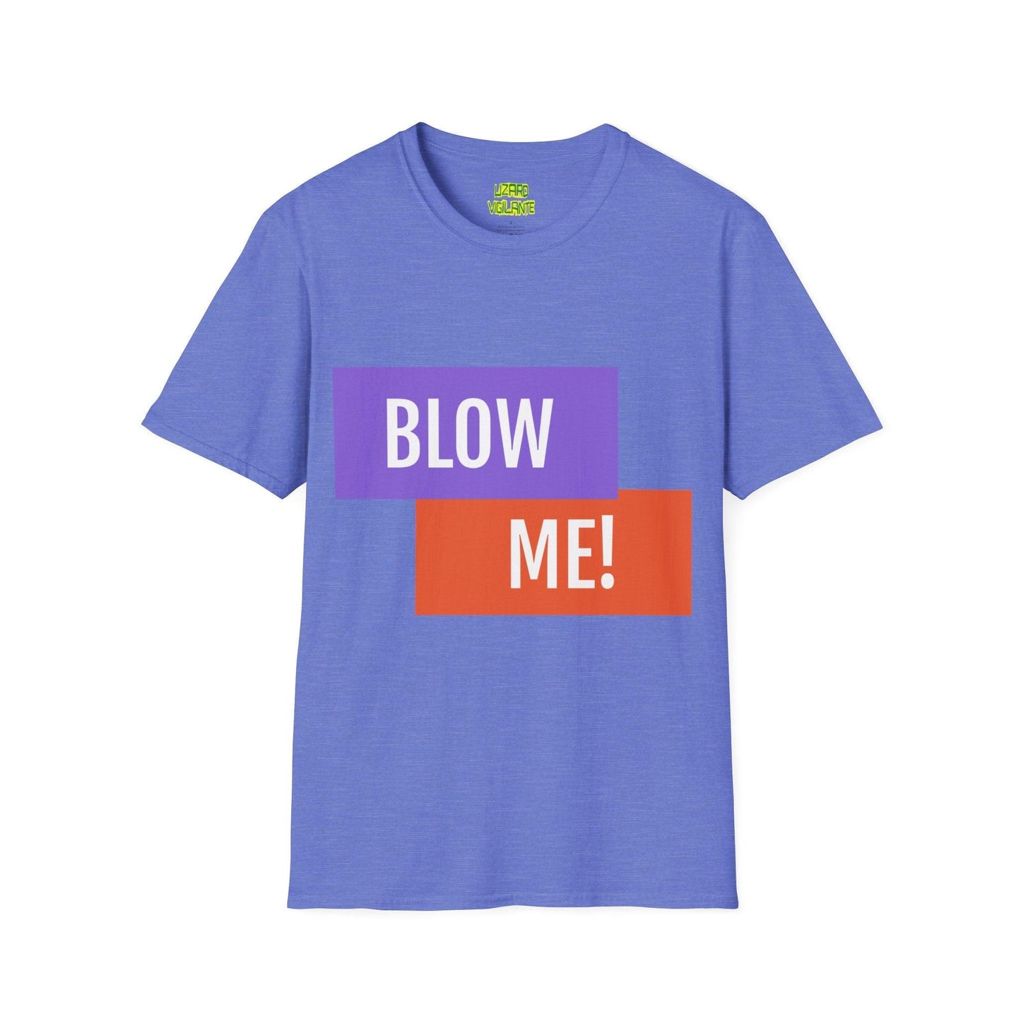 BLOW ME! Unisex Softstyle T-Shirt
