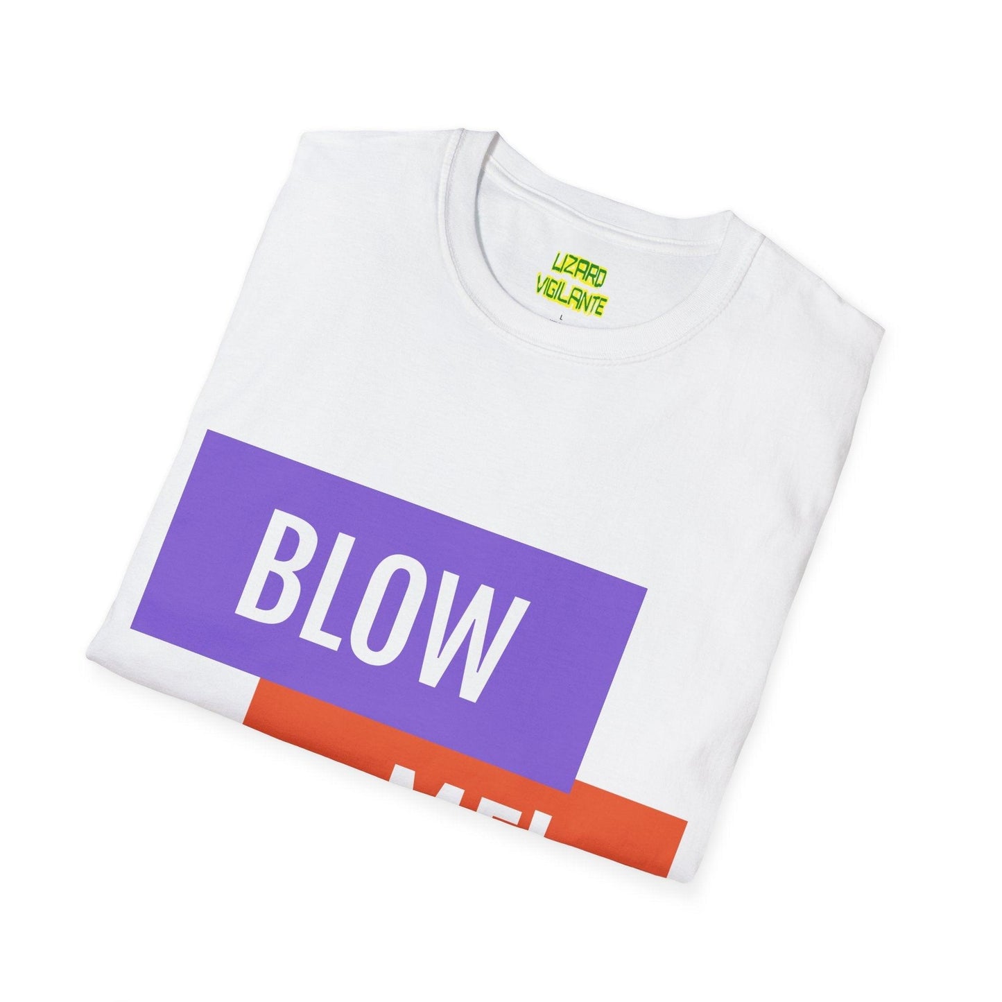 BLOW ME! Unisex Softstyle T-Shirt