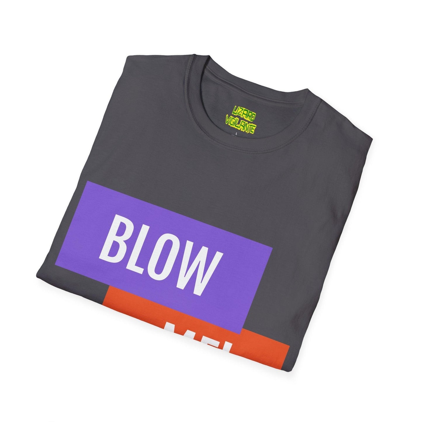 BLOW ME! Unisex Softstyle T-Shirt