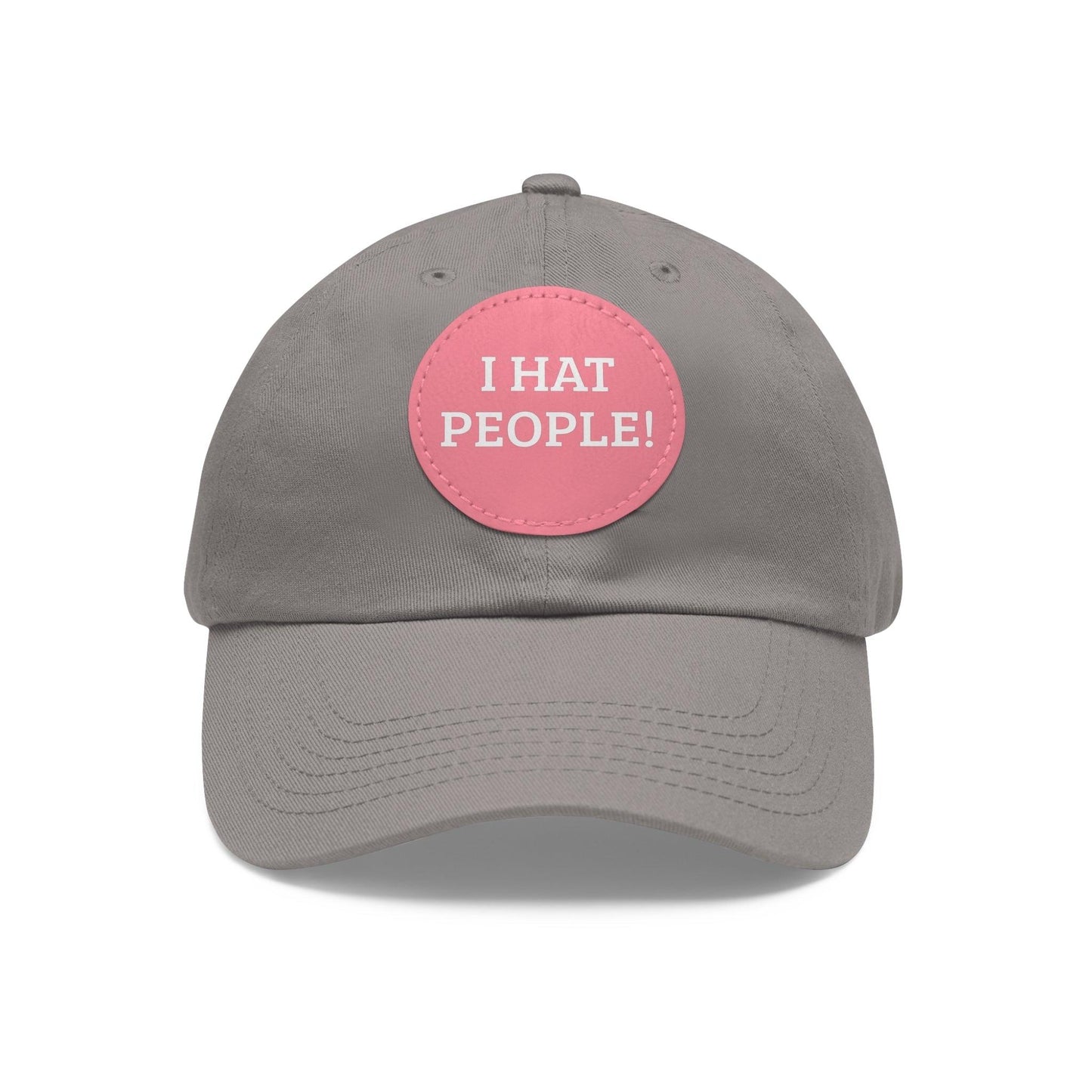 I HAT PEOPLE! Dad Hat with Leather Patch (Round)