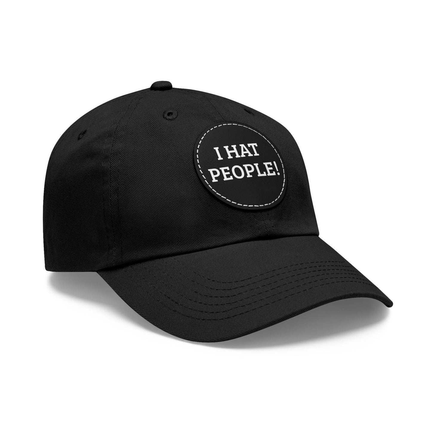 I HAT PEOPLE! Dad Hat with Leather Patch (Round)