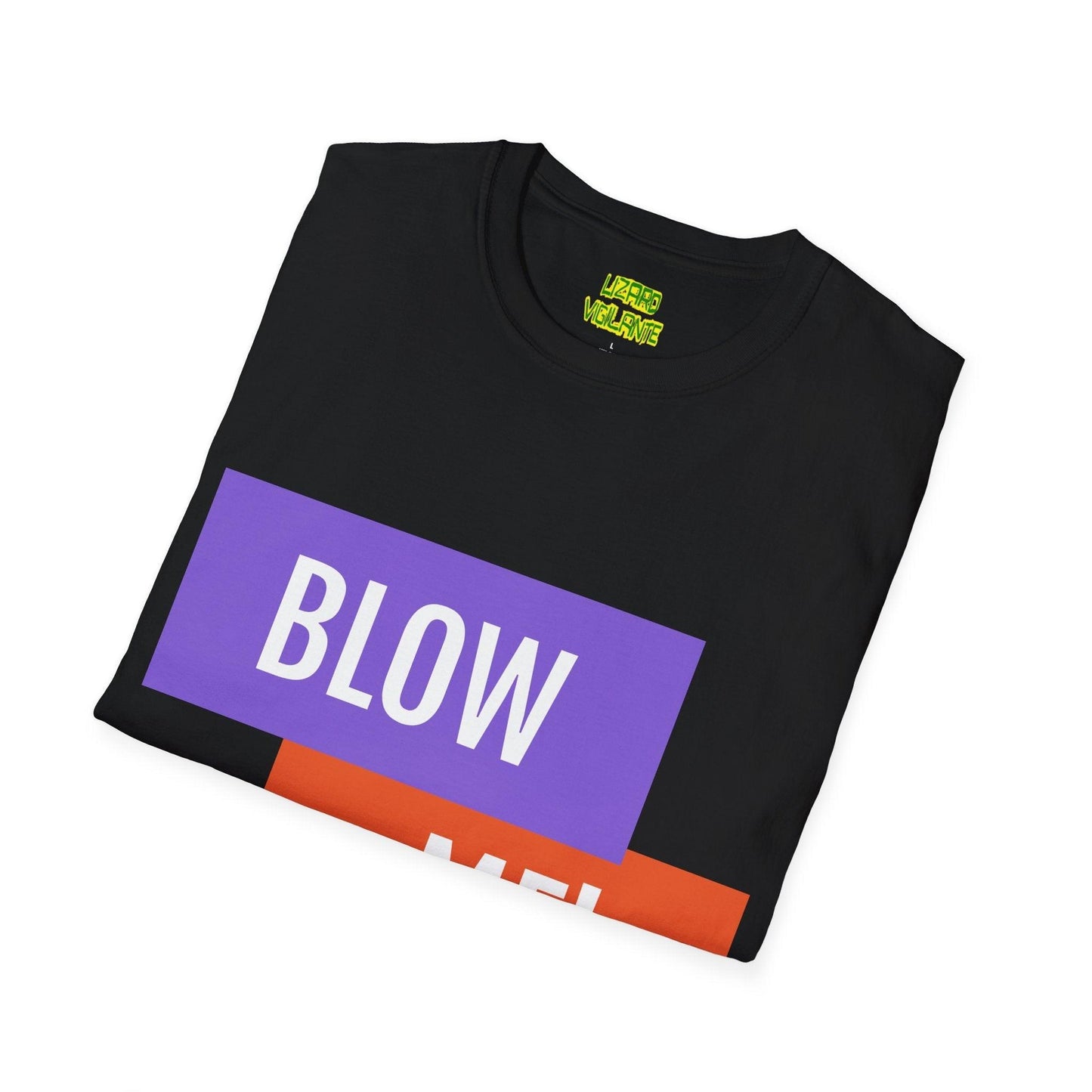 BLOW ME! Unisex Softstyle T-Shirt