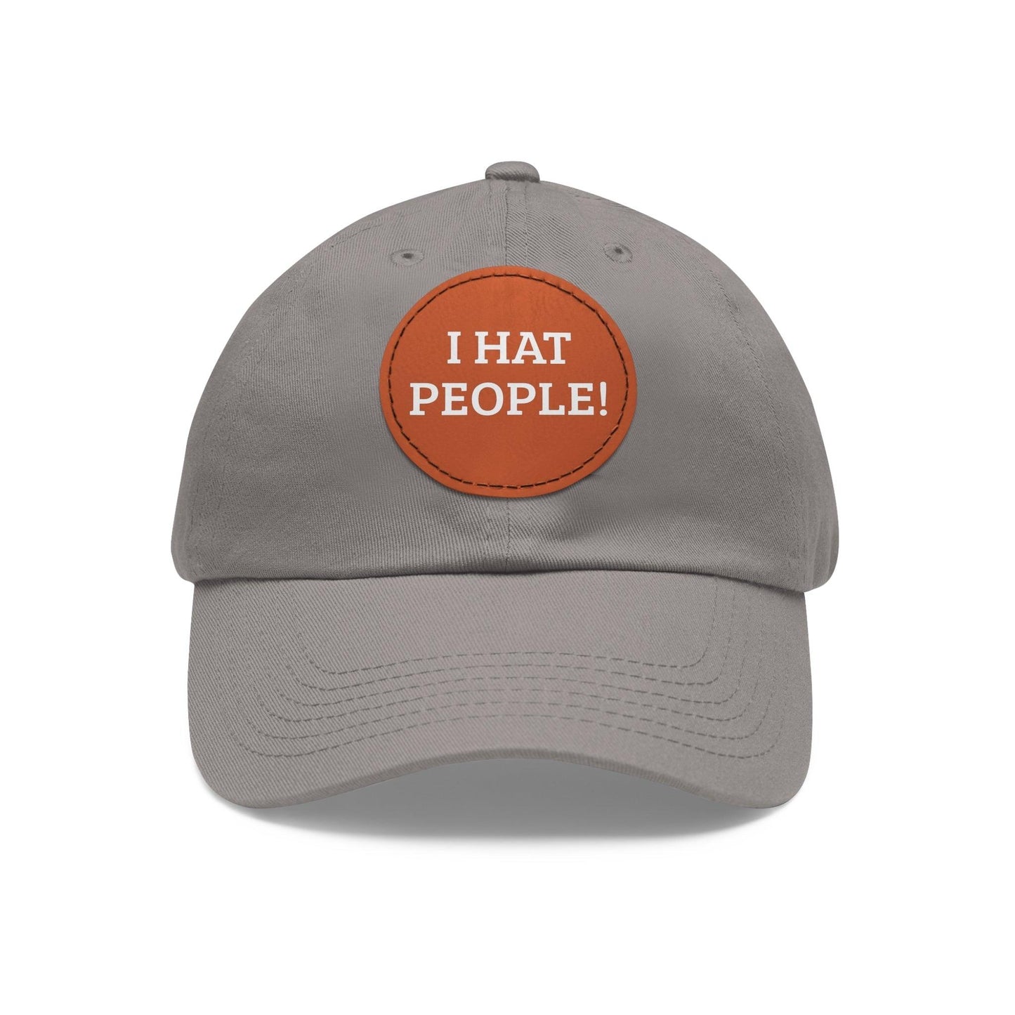 I HAT PEOPLE! Dad Hat with Leather Patch (Round)
