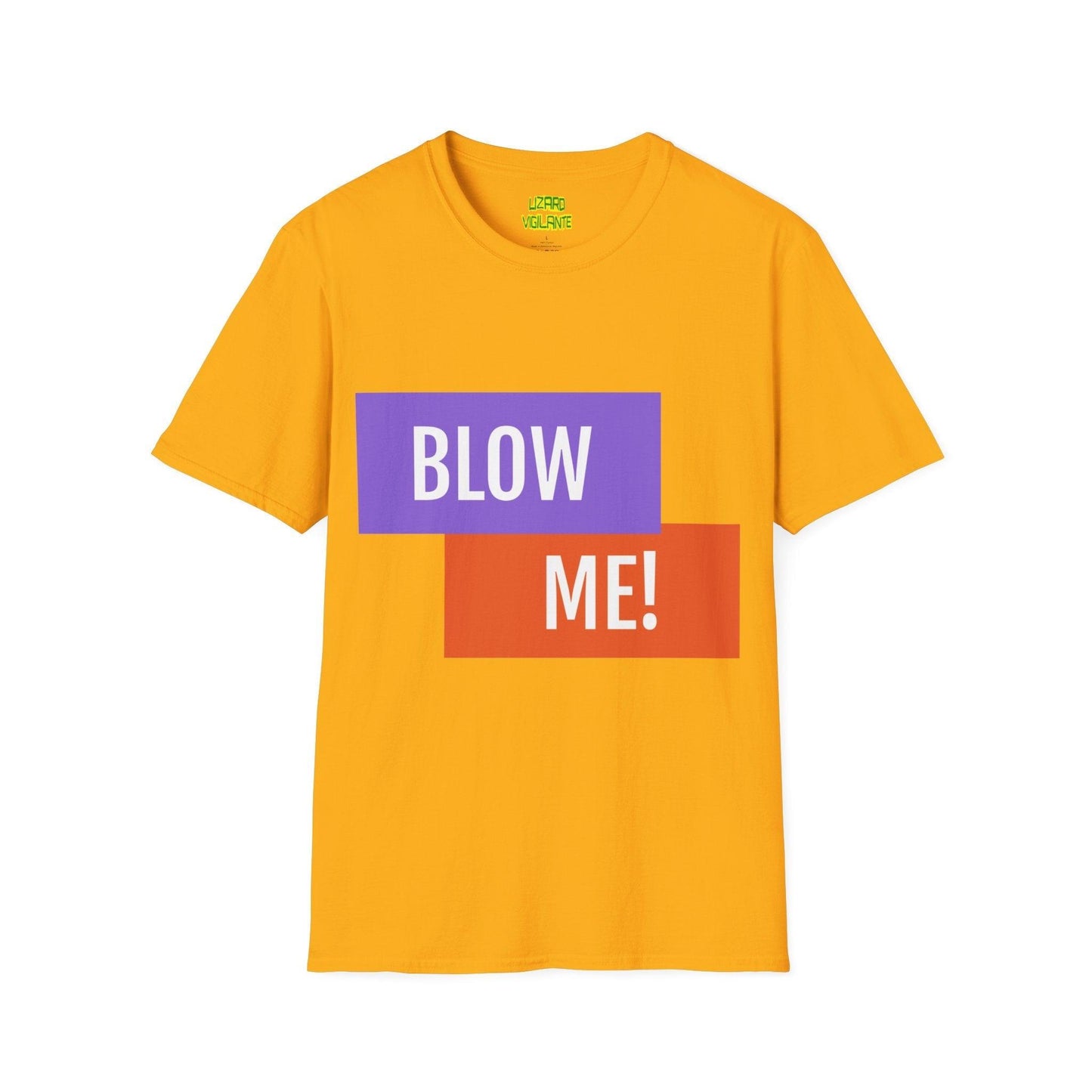 BLOW ME! Unisex Softstyle T-Shirt