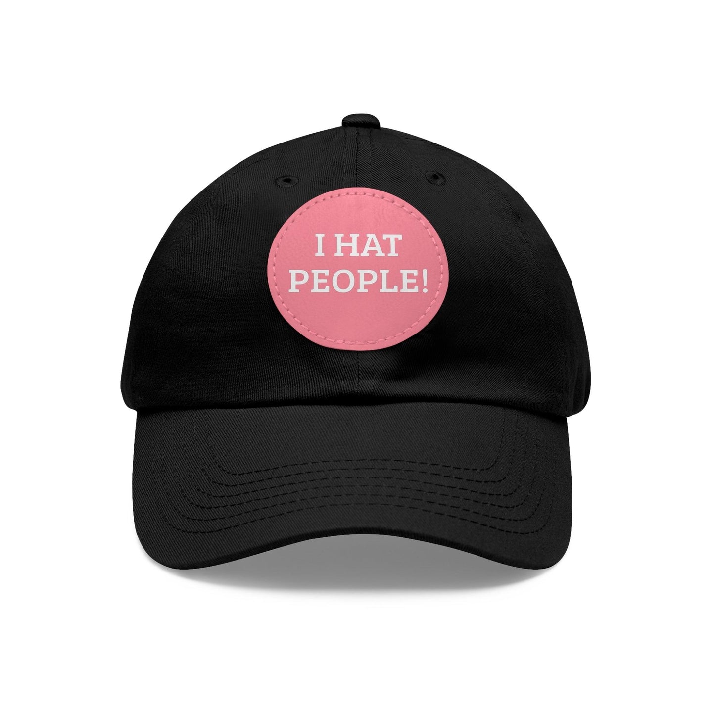 I HAT PEOPLE! Dad Hat with Leather Patch (Round)