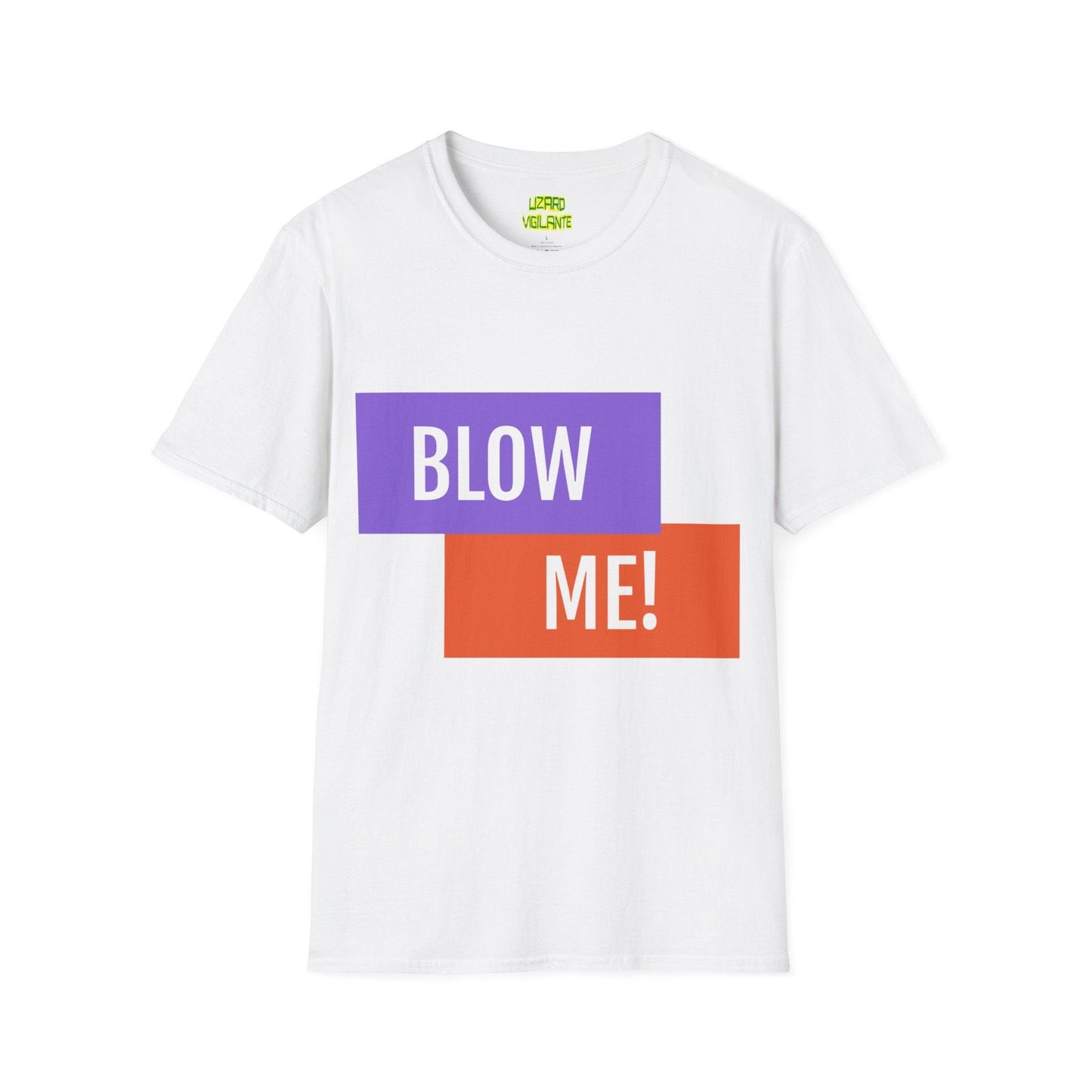 BLOW ME! Unisex Softstyle T-Shirt