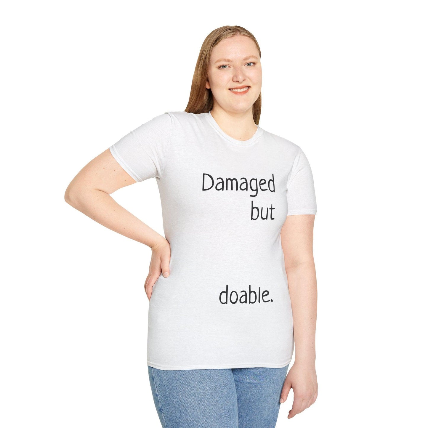Damaged but doable. Unisex Softstyle T-Shirt