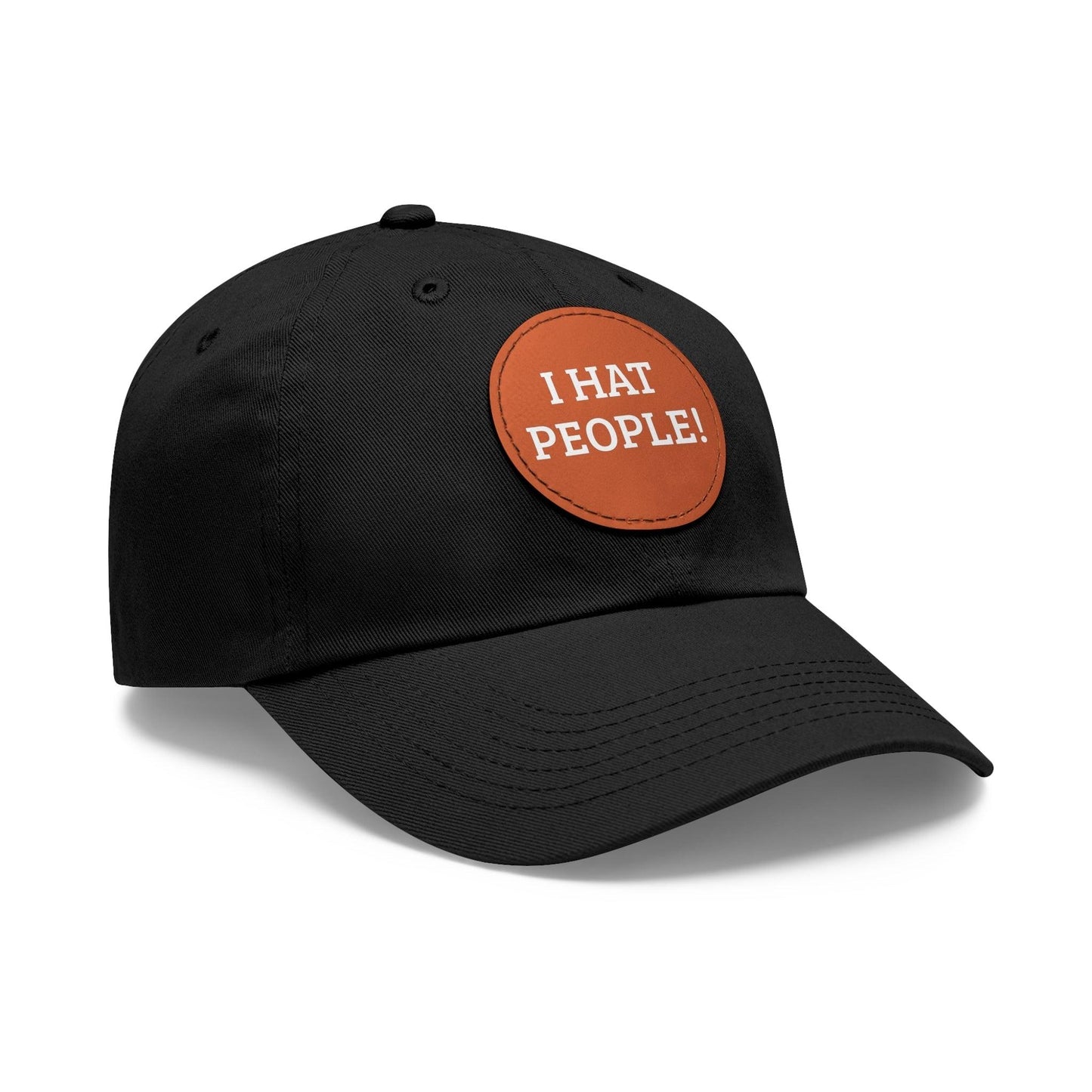 I HAT PEOPLE! Dad Hat with Leather Patch (Round)
