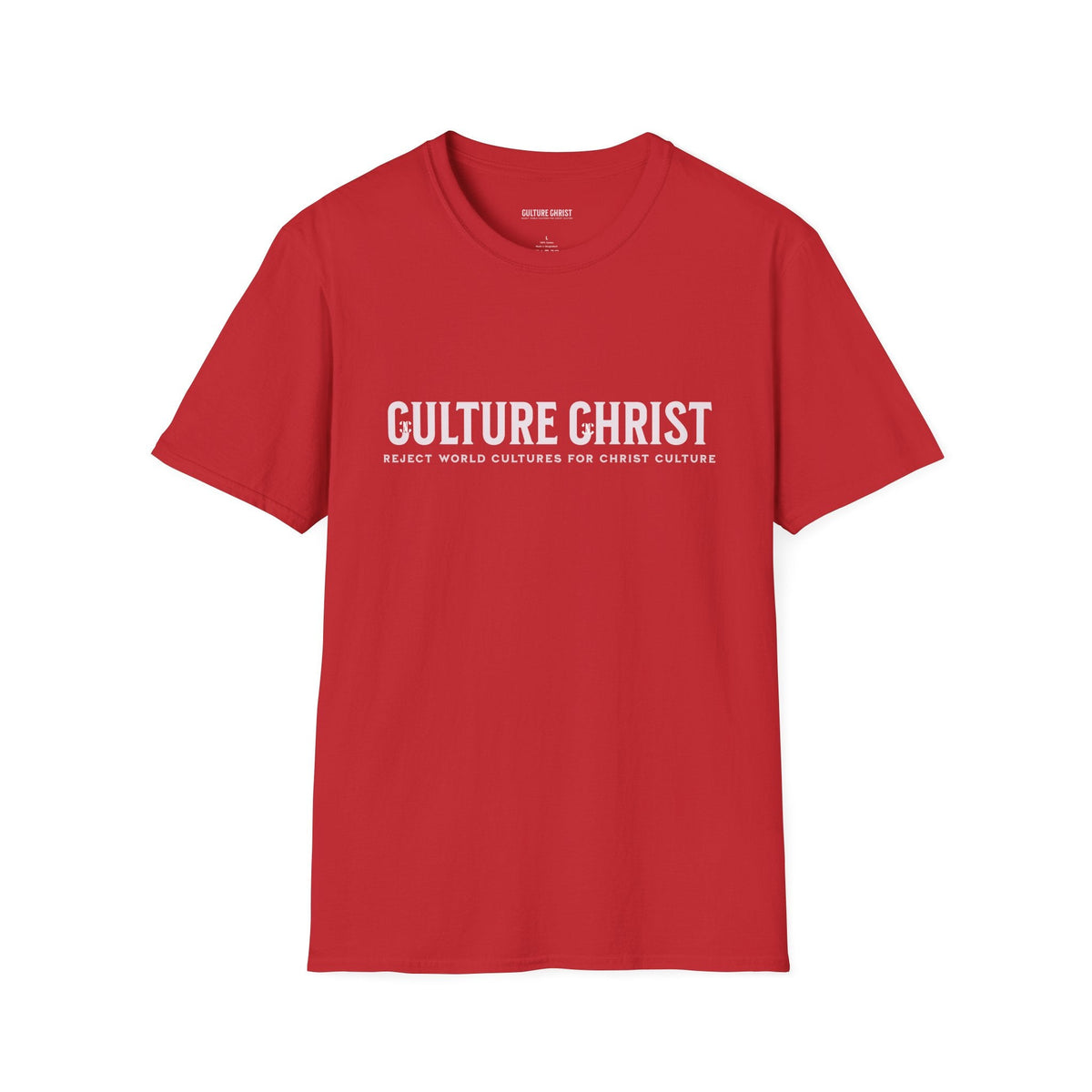 T-Shirt — "Culture Christ: Reject World Cultures for Christ Culture" Inspirational Christian Tee