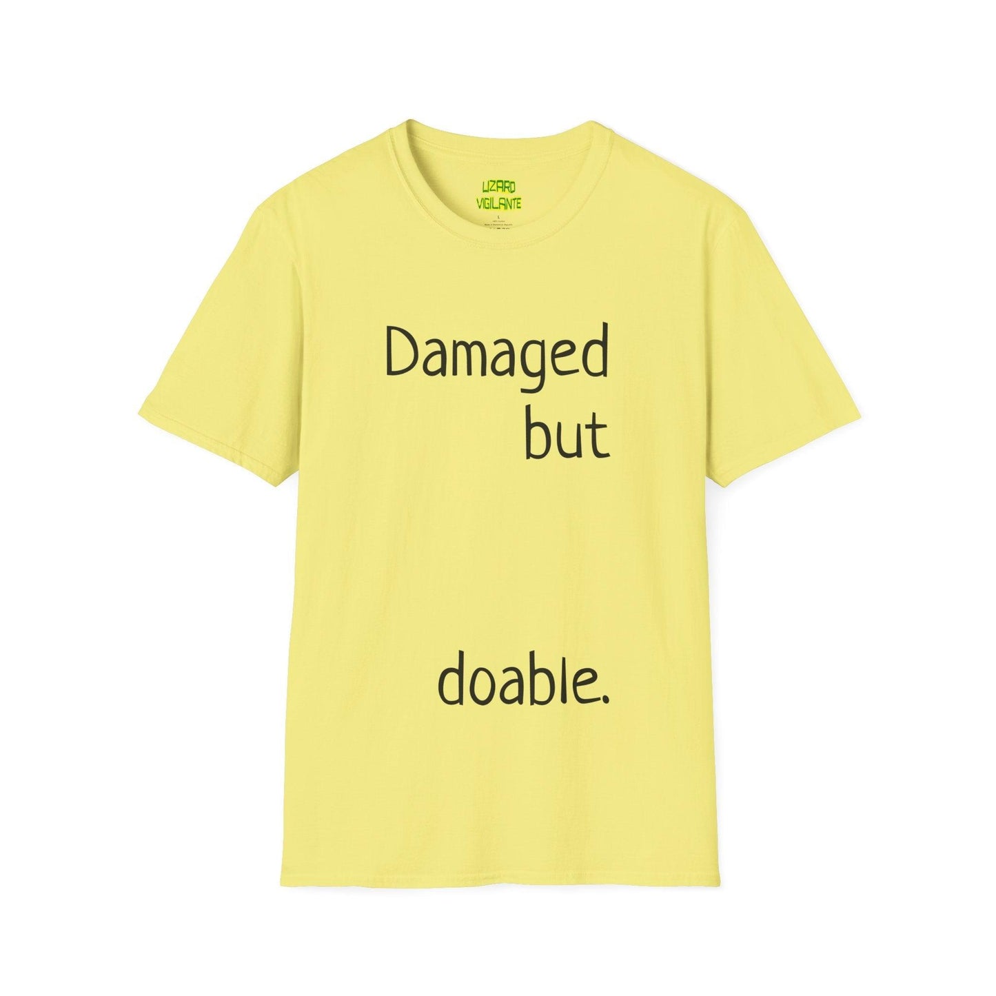 Damaged but doable. Unisex Softstyle T-Shirt