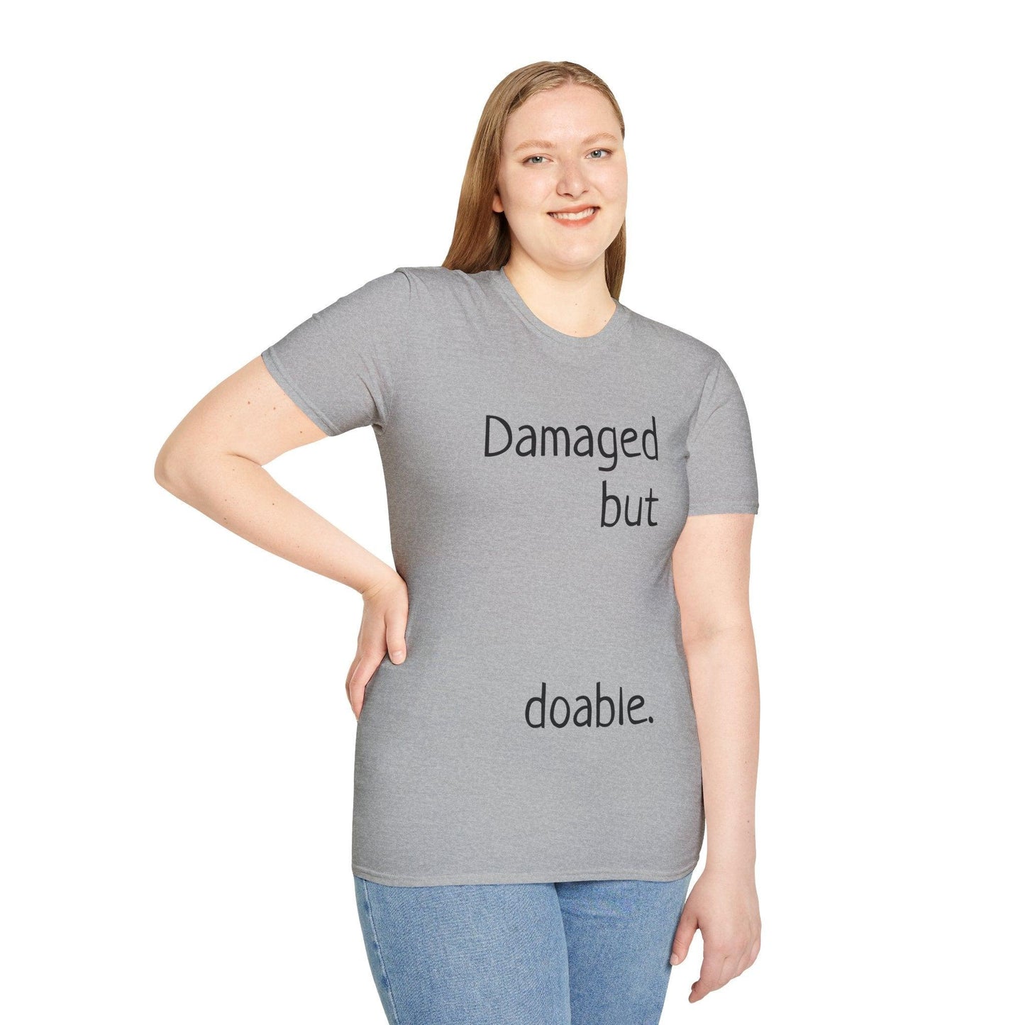 Damaged but doable. Unisex Softstyle T-Shirt