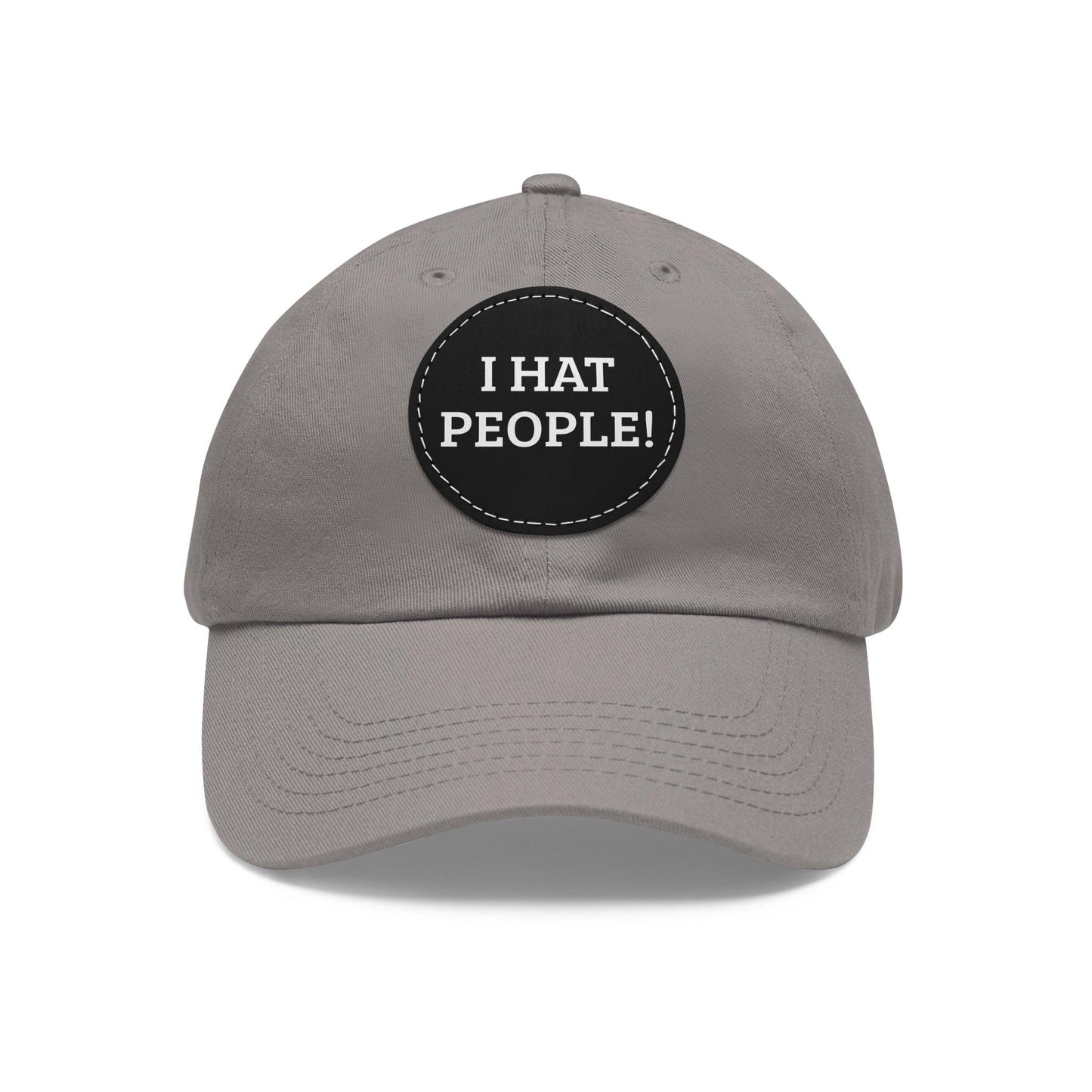 I HAT PEOPLE! Dad Hat with Leather Patch (Round)