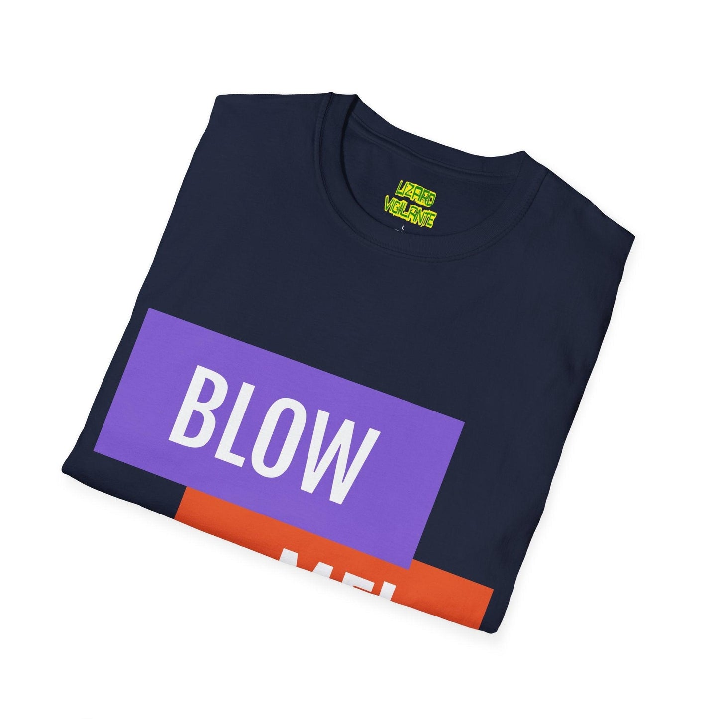 BLOW ME! Unisex Softstyle T-Shirt
