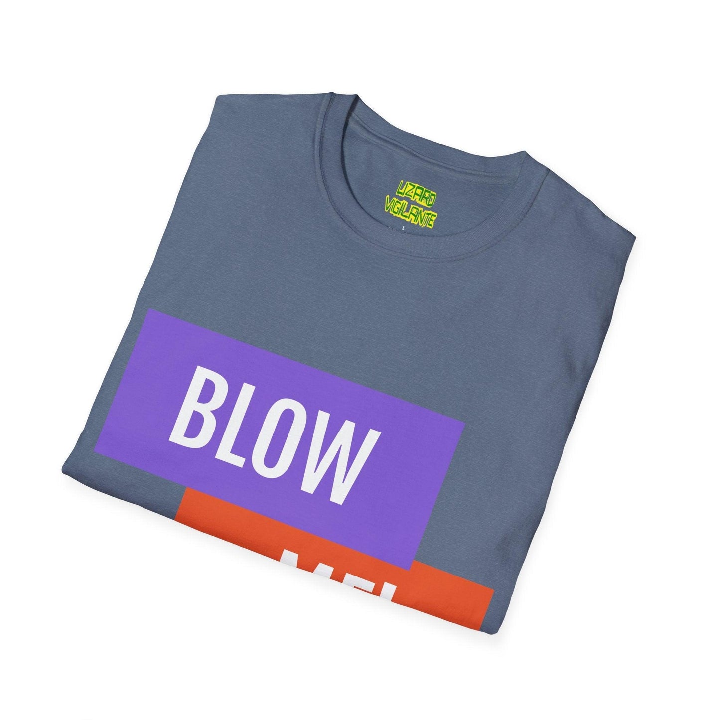 BLOW ME! Unisex Softstyle T-Shirt