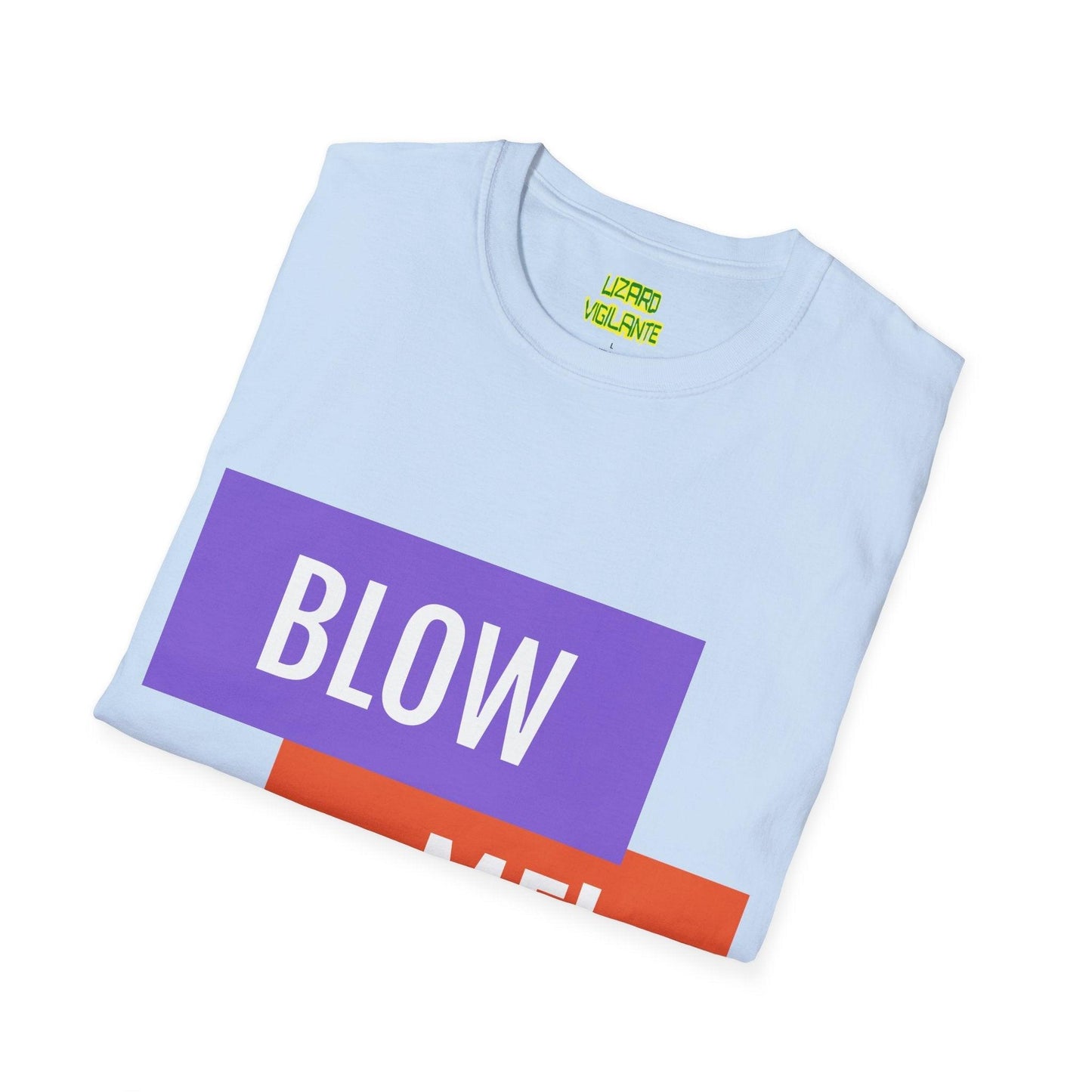 BLOW ME! Unisex Softstyle T-Shirt