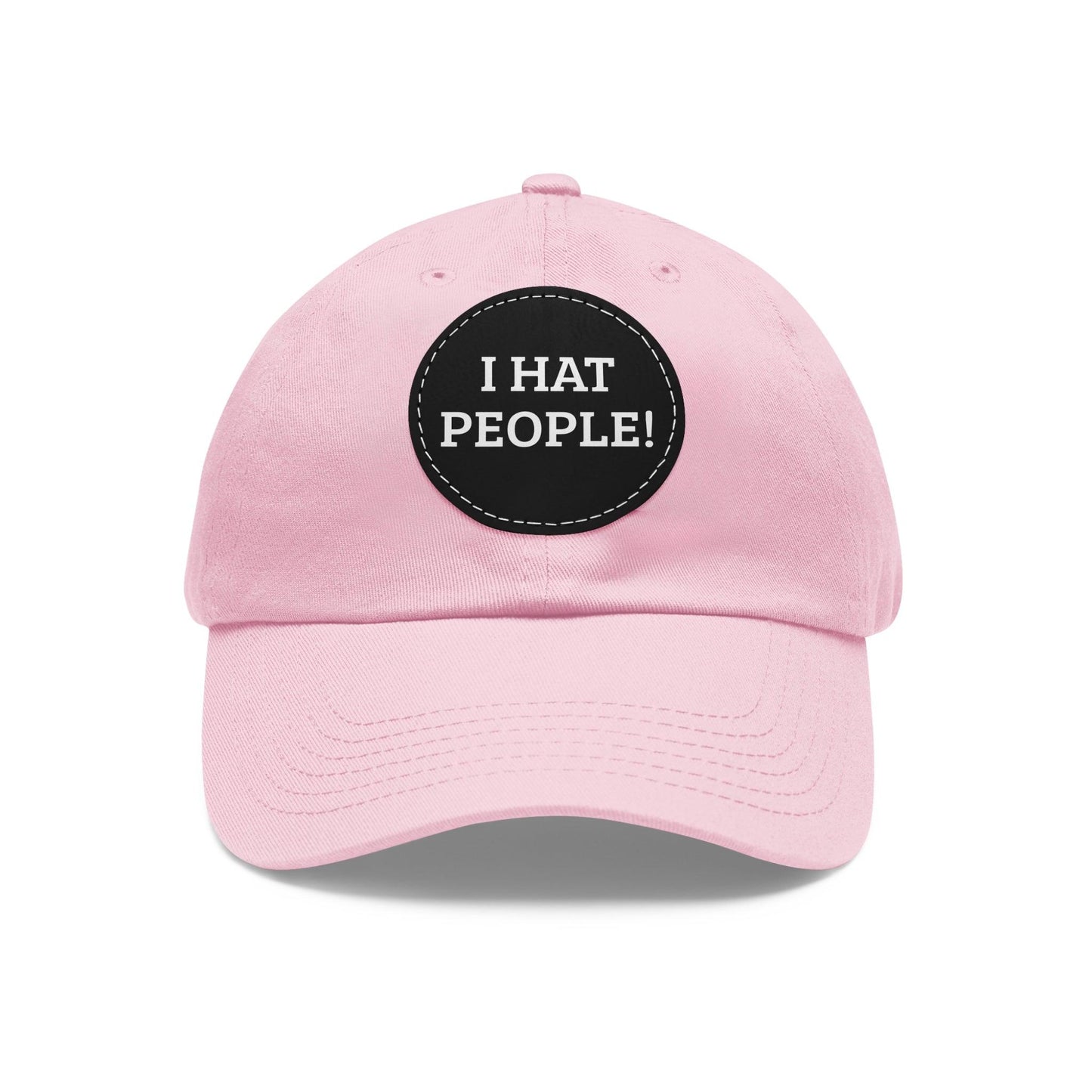 I HAT PEOPLE! Dad Hat with Leather Patch (Round)
