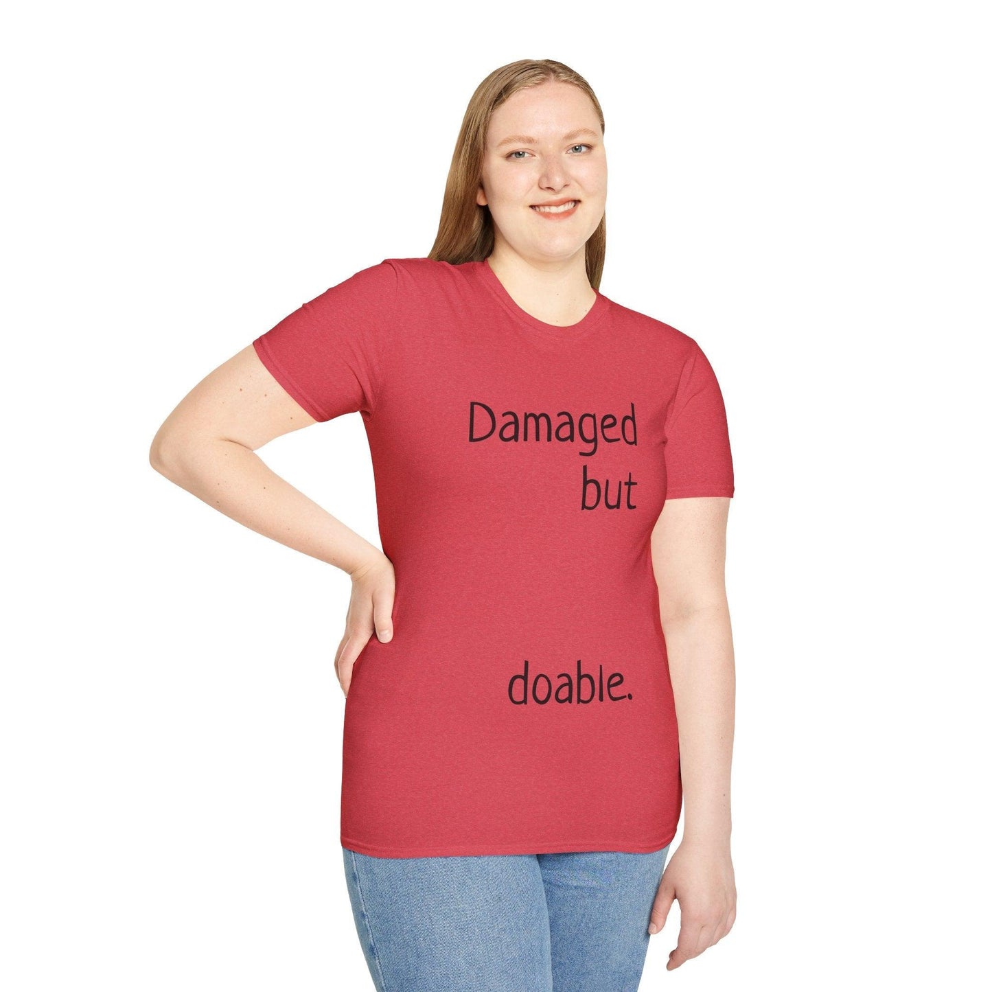 Damaged but doable. Unisex Softstyle T-Shirt