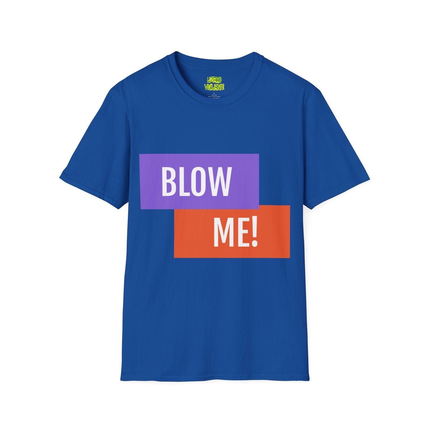 BLOW ME! Unisex Softstyle T-Shirt