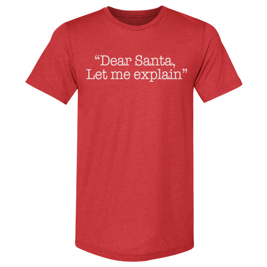 Christmas Dear Santa Let Me Explain WHT