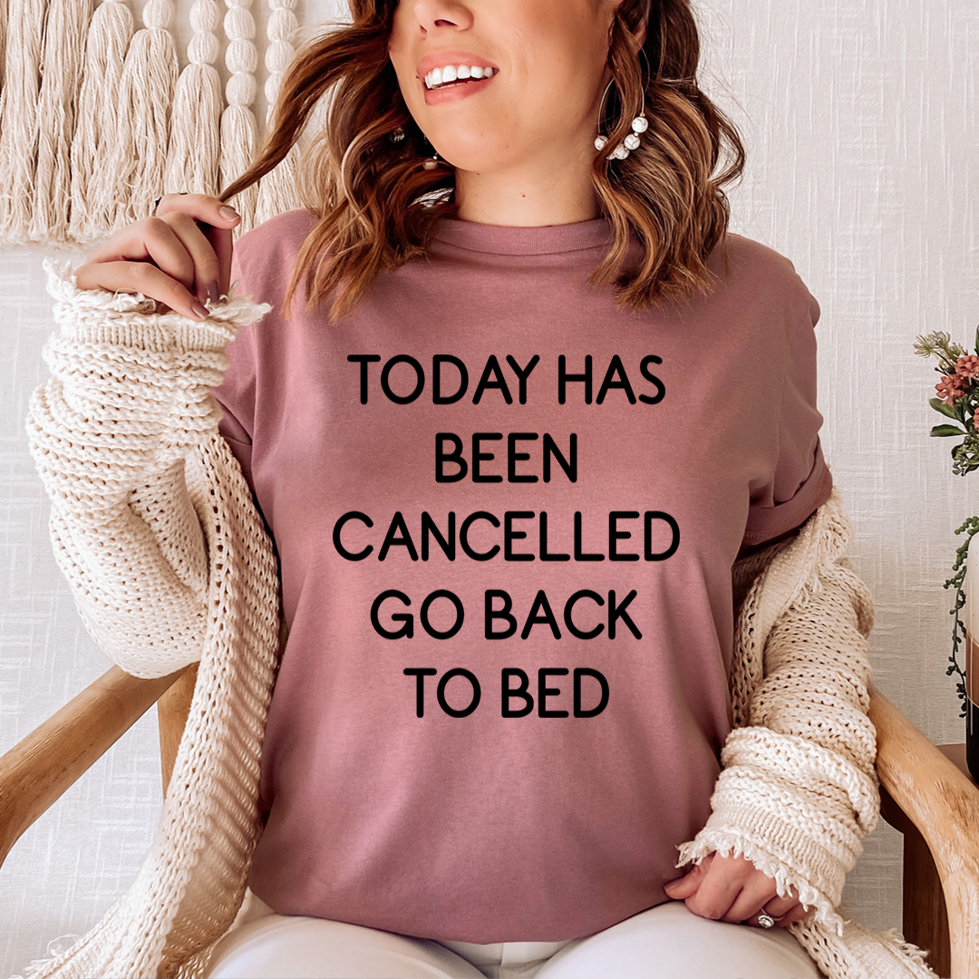 Today Has Ben Cancelled T-Shirt