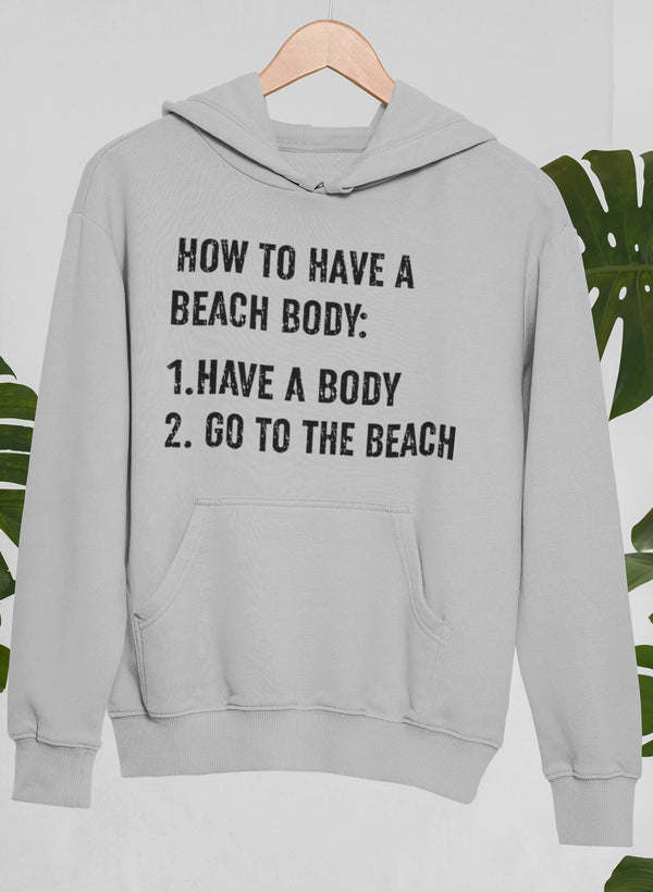 How to Have A Beach Body Hoodie