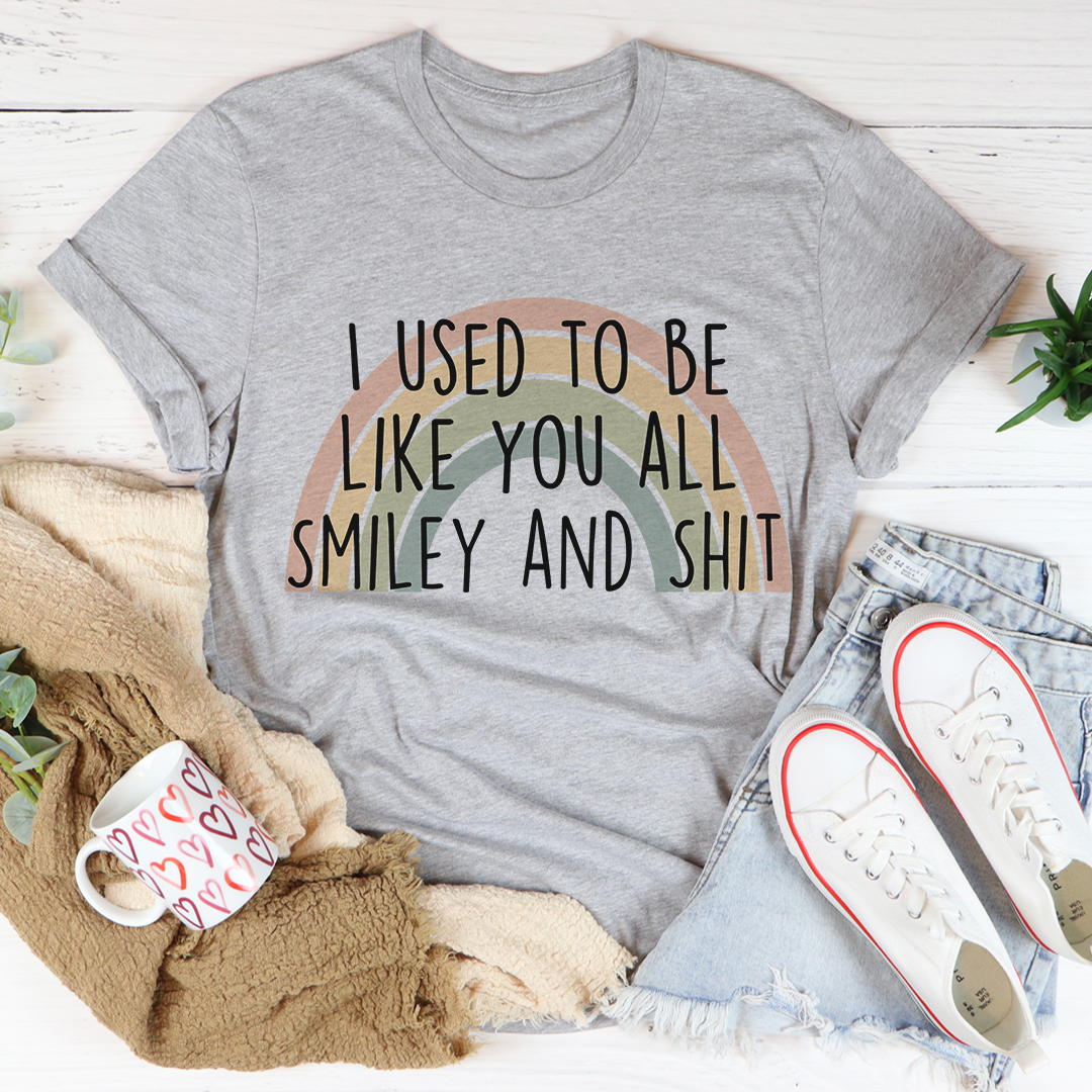 I Used To Be Like You All T-Shirt