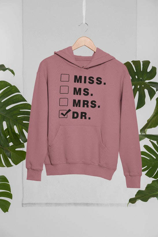 Miss Ms Mrs Dr Hoodie